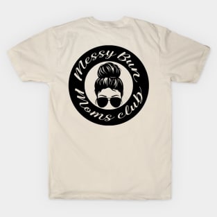 Messy bun moms club T-Shirt